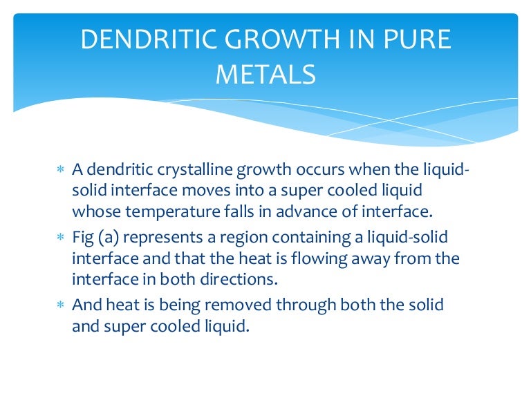 Dendritic Growth In Pure Metals