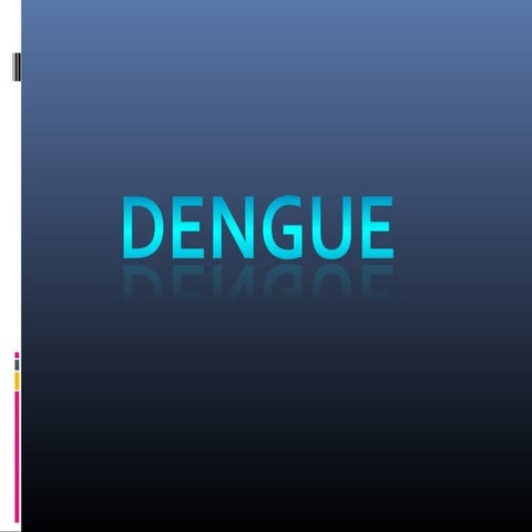 Dengue