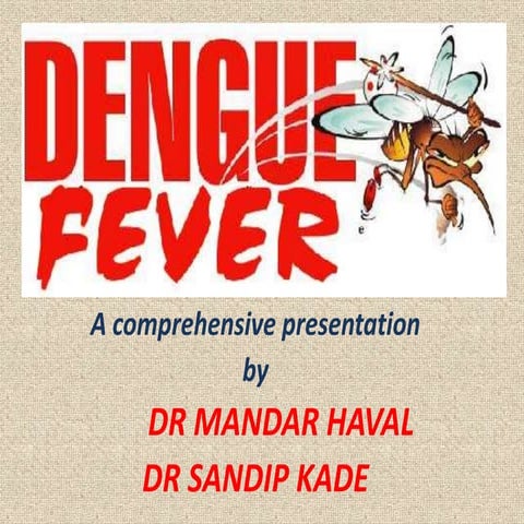 Dengue fever recent advances | PPTX