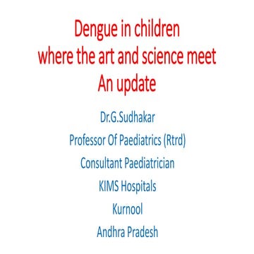Dengue in children where the Art and Science meet an Update-3 copy.pptx