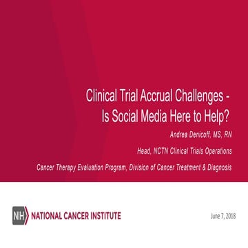 Clinical Trial Accrual Challenges: Is Social Media Here to Help? (A. Denicoff)
