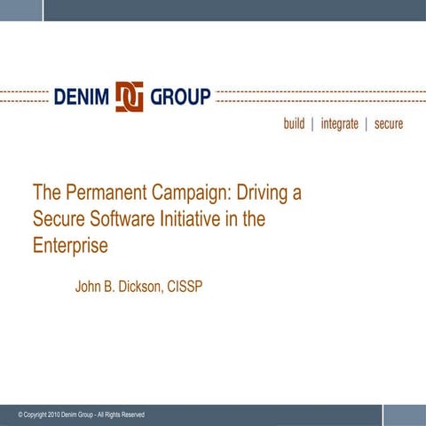 The Permanent Campaign: Driving a Secure Software Initiative in the Enterprise