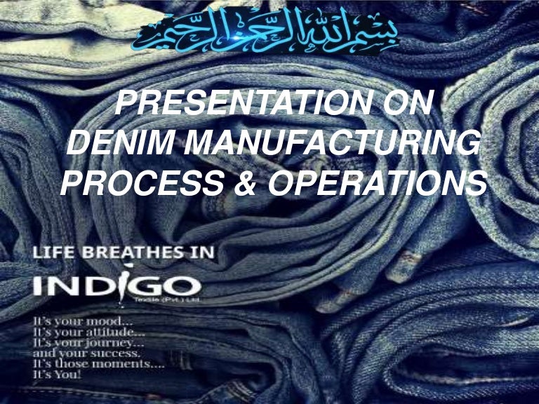 Denim manufacturing Operations & Process.