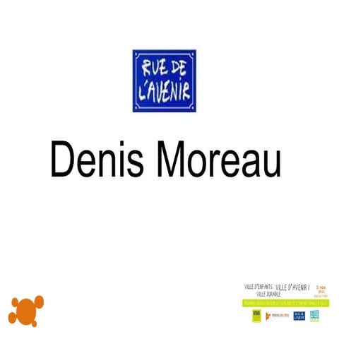 Intervention Denis Moreau / Rue de l'avenir