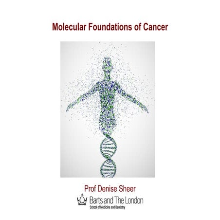 Cancer Genetics - Denise Sheer