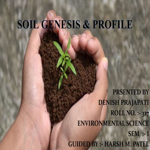 SOIL GENESIS & PROFILE