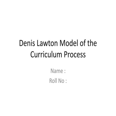 Denis lawton model of the curriculum process