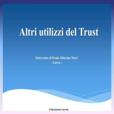 Denis Torri Alborino - Altri utilizzi del Trust