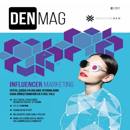 DENMAG Q1 2017: Influencer Marketing and the Future of Digital Growth