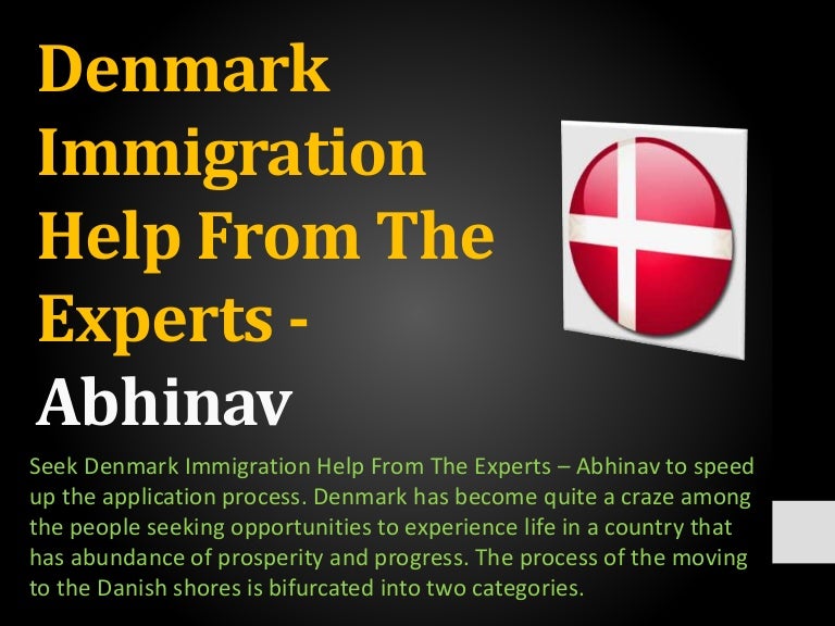 Denmark Immigration Help From The Experts Abhinav