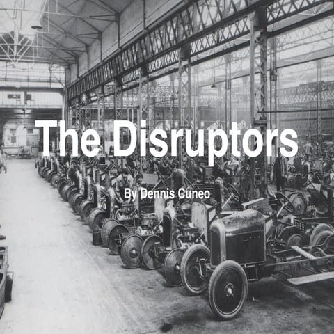 The Disruptors, by Dennis Cuneo