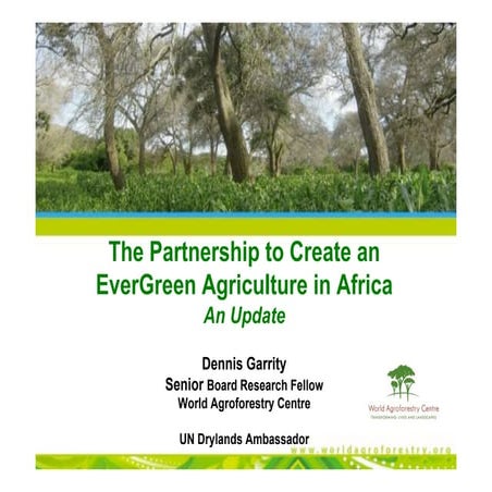 Dennis garrity-the partnership-evergreen agriculture in africa-fara-aasw6-2013