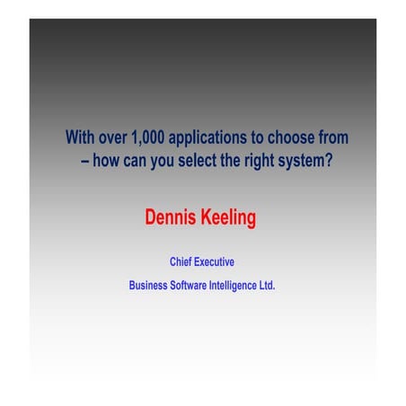 With over 1,000 business software applications available, how do you select t...