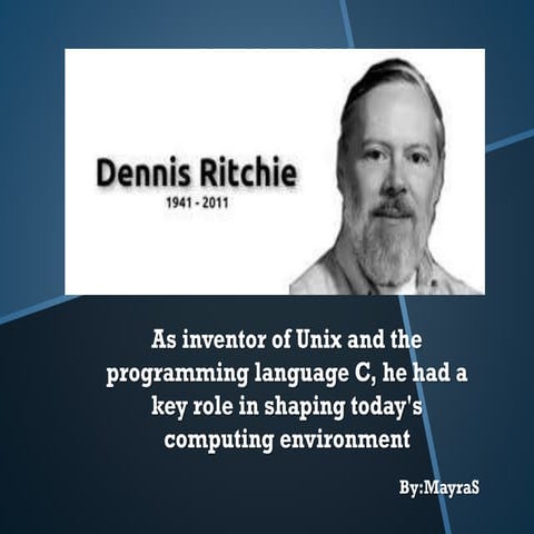Summmary of Biography of Dennis Ritchie.