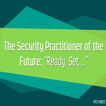 The Security Practitioner of the Future