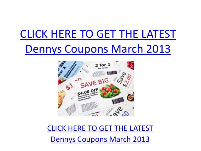 Dennys Coupons March 2013 - Printable Dennys Coupons March 2013