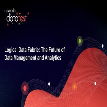 Analyst Keynote: The Economic Benefits of Data Virtualization and Logical Dat...