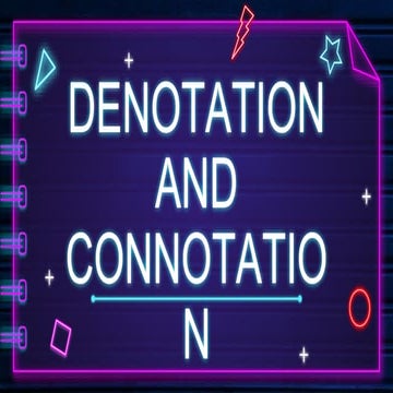 Denotation and Connotation Presentation.pptx