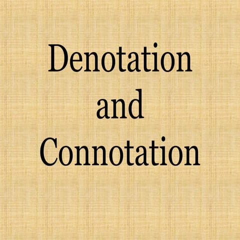 Meaning: denotation_and_connotation_ppt_2013.ppt
