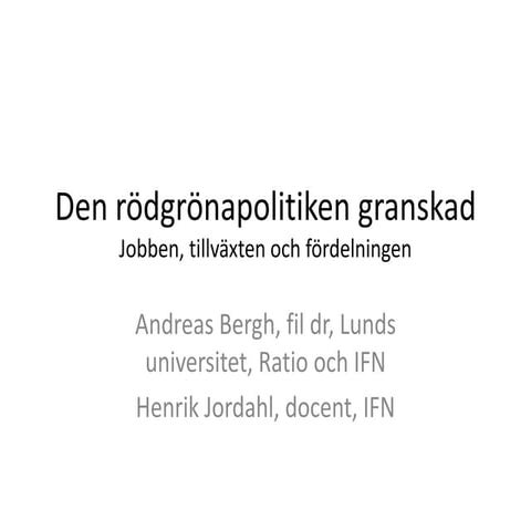 Den rödgröna politiken granskad