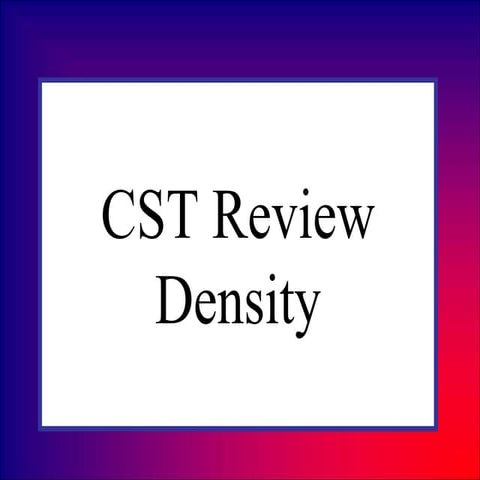 CST Review_Density