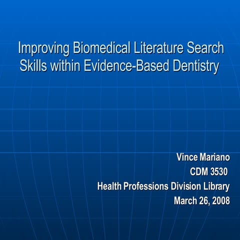 Improving Biomedical Literature Search Skills within Evidence-Based Dentistry