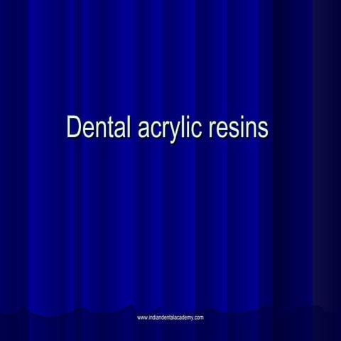 Dental acrylic resins/ dental implant courses