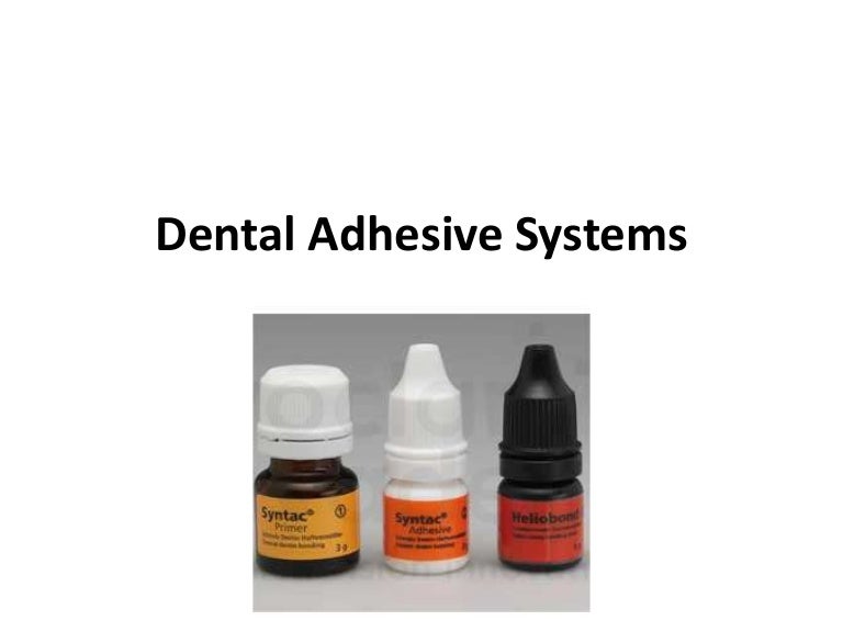Dental adhesive systems 8 generation