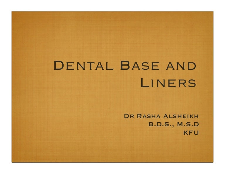 Dental bases and liners