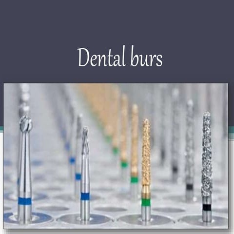 Dental burs