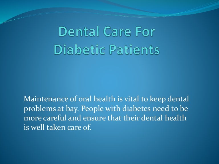 Dental care for diabetic