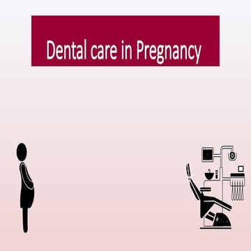 dental care in pregnancy.pptx oral medicine
