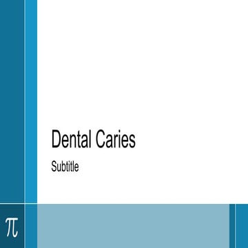 Dental caries