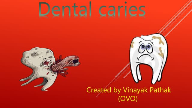 Dental caries