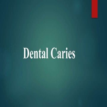 DENTAL CARIES