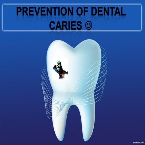 Prevention of dental caries