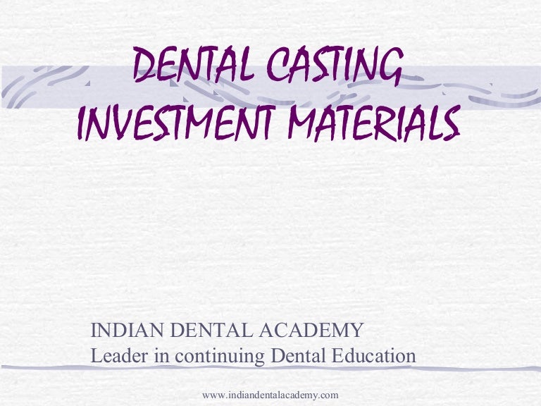 Dental casting investment materials/endodontic courses