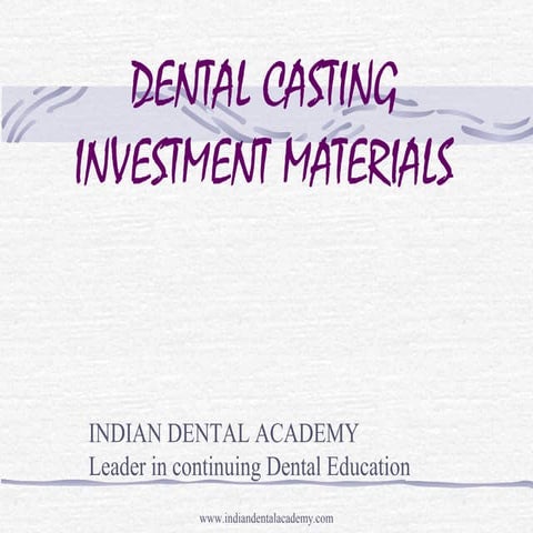 Dental casting investment materials/endodontic courses