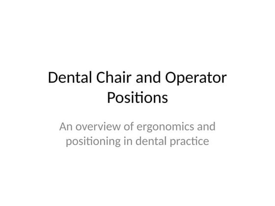 Dental chair, patient and operator position | PPTX | Dental Health ...