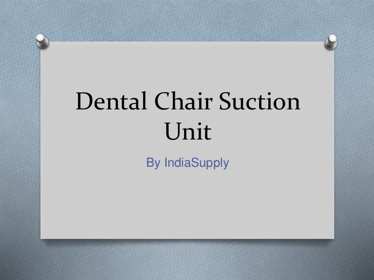 Dental chair suction unit