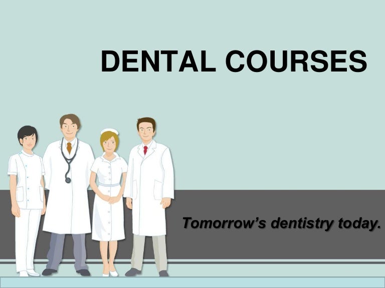 Dental courses