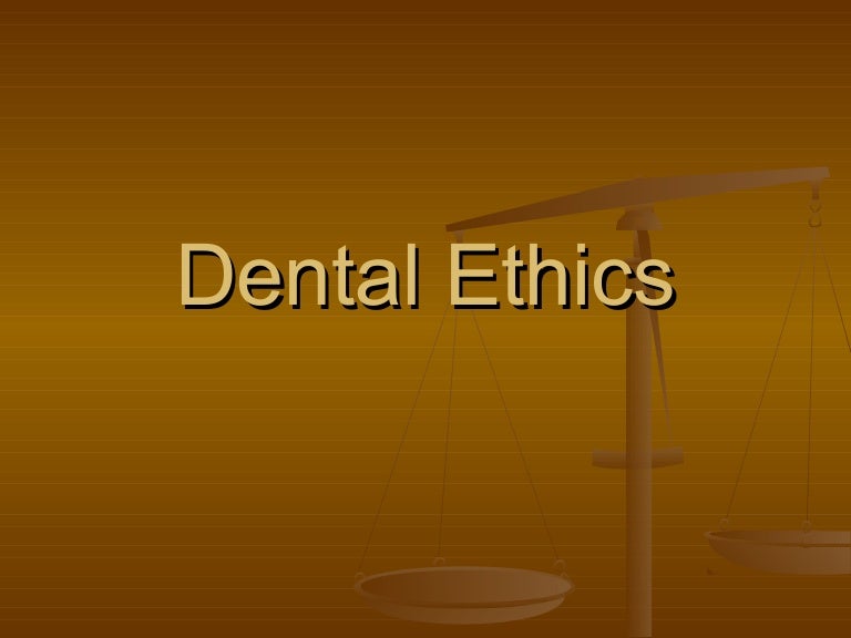 Dental ethics