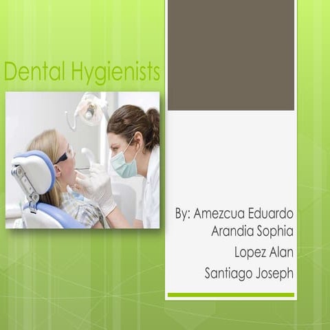 Dental Hygienists