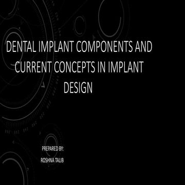 Dental implant components and current concepts in implant design .pptx