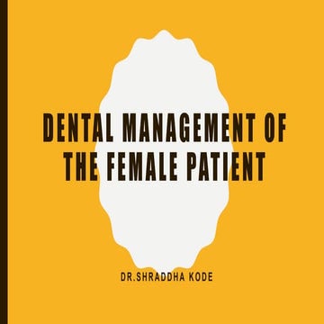 Dental management of female periodontium