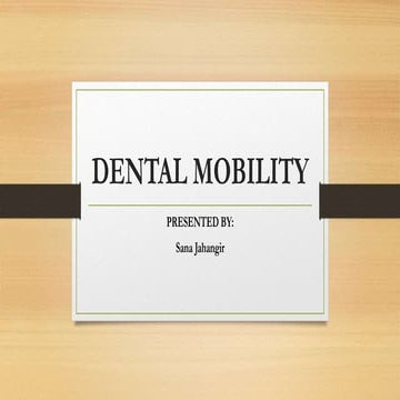 Dental mobility