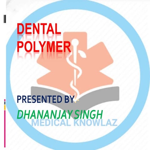 Dental polymer part 1
