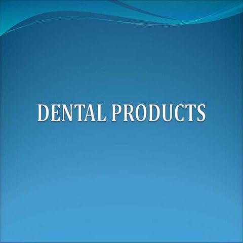 Dental products