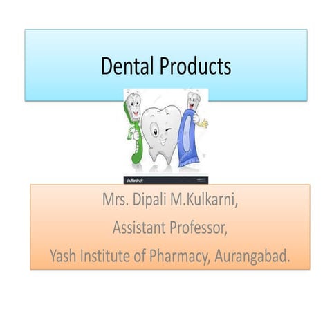 Dental products 1