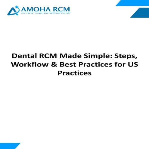 Dental RCM Guide: Steps & Workflow for US Practices | AMoha RCM | PDF